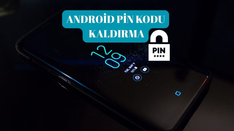Android Pin Kodu Kaldırma! Android Telefonlarda Pin Kodu Nasıl Kaldırılır?
