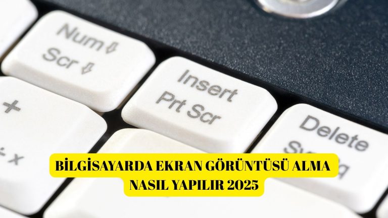 Bilgisayarda Ekran Görüntüsü Alma Nasıl Yapılır? (Windows İşletim Sisteminde)