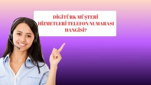 Digitürk Müşteri Hizmetleri Telefon Numarası Hangisi?