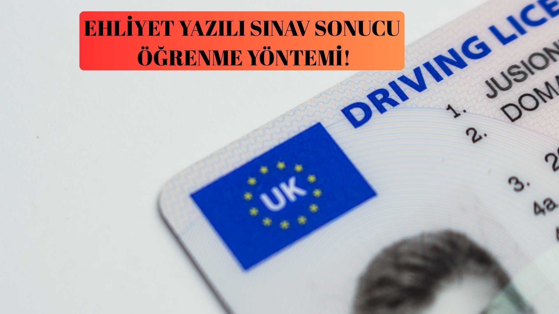 Ehliyet Yazılı Sınav Sonucu Öğrenme Yöntemi!