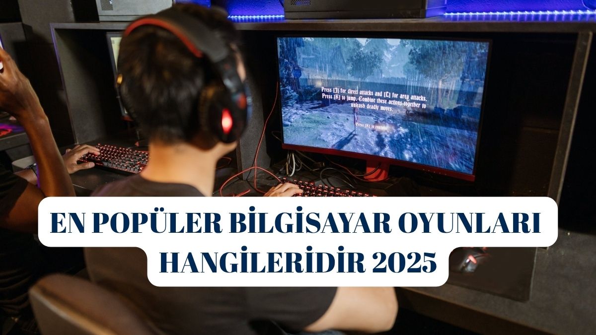 En Popüler Bilgisayar Oyunları Hangileri?  İşte 2025’in En Çok Tercih Edilen PC Oyunları