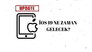 İOS 19 Ne Zaman Gelecek? İşte İOS 19’un Çıkacağı Tarih!