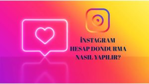 İnstagram Hesap Dondurma Nasıl Yapılır?