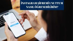 İnstagram Şifremi Unuttum Nasıl Öğrenebilirim?
