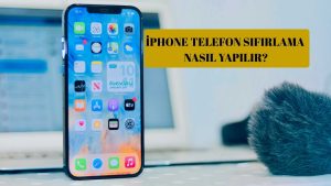İphone Telefon Sıfırlama Nasıl Yapılır?
