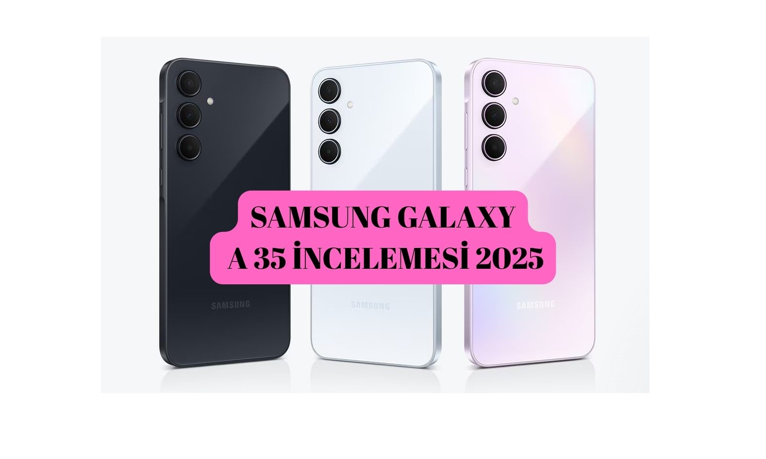Samsung Galaxy A 35 İncelemesi!