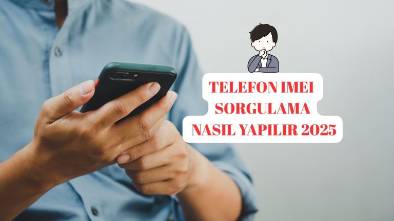 Telefon IMEI Sorgulama Nasıl Yapılır? IMEI Öğrenme