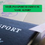 Yeşil Pasaport Randevusu Nasıl Alınır?