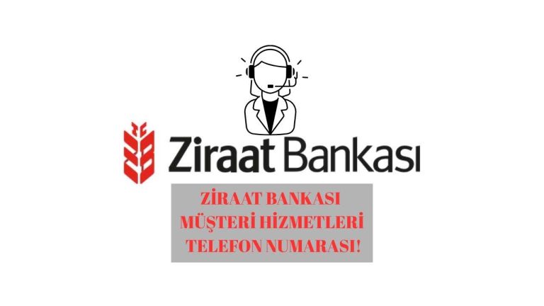 Ziraat Bankası Müşteri Hizmetleri Telefon Numarası! Müşteri Hizmetlerine Nasıl Bağlanırım?