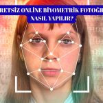 Ücretsiz Online Biyometrik Fotoğraf Nasıl Yapılır?