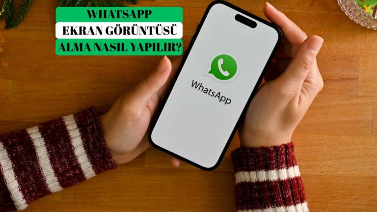 Whatsapp Ekran Görüntüsü Alma Nasıl Yapılır?
