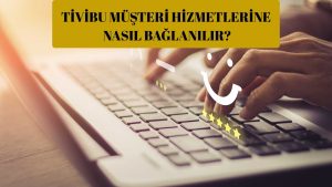 Tivibu Müşteri Hizmetlerine Nasıl Bağlanılır?