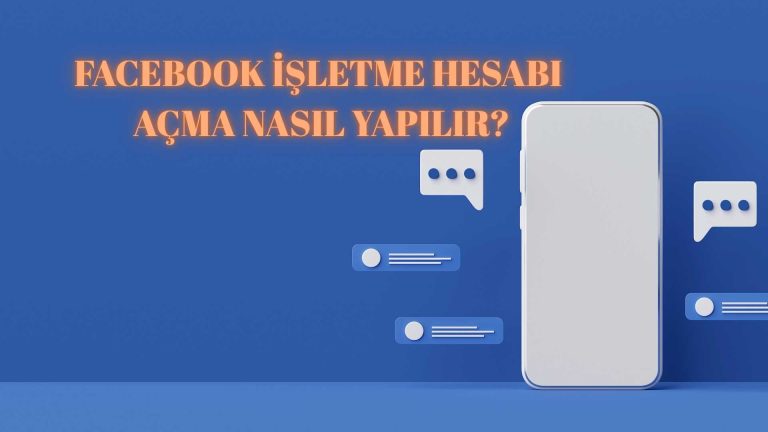 Facebook İşletme Hesabı Açma Nasıl Yapılır?