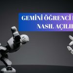 Gemini Öğrenci Hesabı Nasıl Açılır?