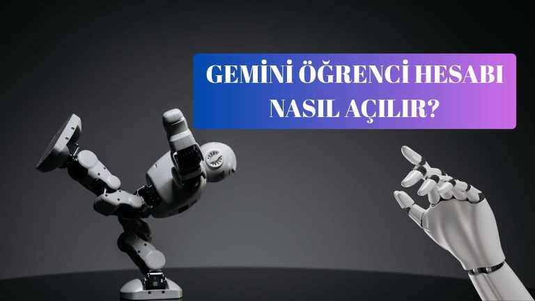 Gemini Öğrenci Hesabı Nasıl Açılır?