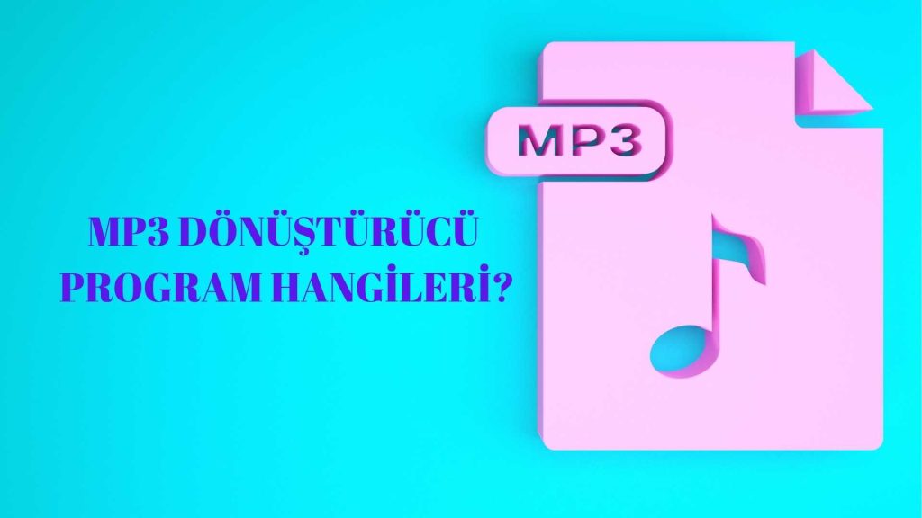 Mp3 Dönüştürücü Program Hangileri?