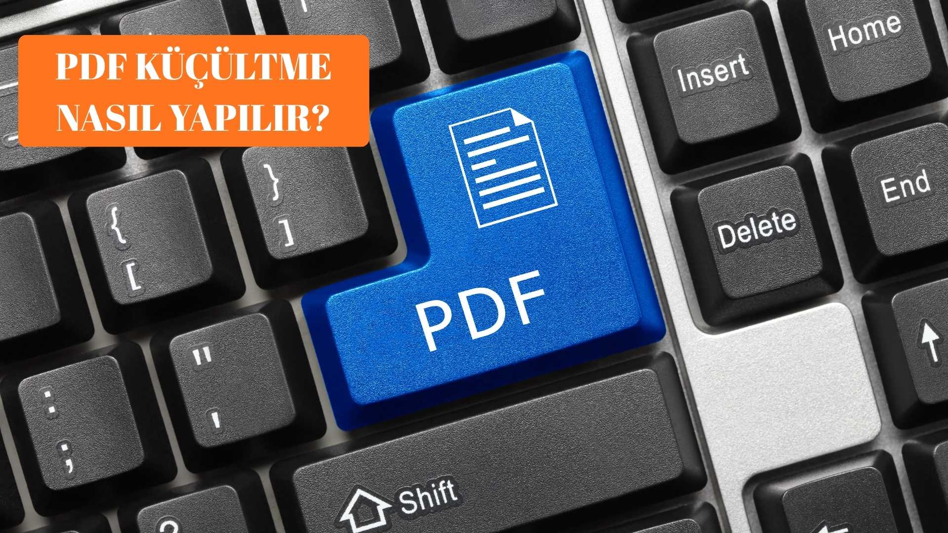 PDF Küçültme Nasıl Yapılır?